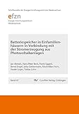 Batteriespeicher in Einfamilienhäusern in Verbindung mit der Stromerzeugung aus Photovoltaikanlagen (Schriftenreihe des Energie-Forschungszentrums Niedersachsen (EFZN))