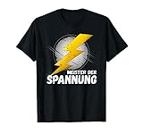 Elektriker Meister der Spannung - Das Elektroniker T-Shirt