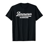 Zimmerer Ausbildung Lehre Zimmerei Azubi Zimmererlehre T-Shirt