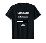 Fliesenleger in Ausbildung ... lädt T-Shirt