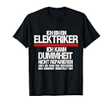 Elektriker Humor lustiger Spruch Elektriker Geschenkidee Fun T-Shirt