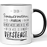 JUNIWORDS Tasse, Ich Bin Zimmermann, ich löse Probleme, von denen du Nicht weißt, DASS du Sie hast, auf eine Weise, die du Nicht verstehst, Schwarz (5002723)