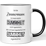 JUNIWORDS Tasse, Ich bin Zimmermann. Ich kann Dummheit nicht reparieren, aber ich kann reparieren was Dummheit angestellt hat, Schwarz (7355579)