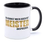 Du kannst mich auch mit Meister ansprechen Tasse Becher Glückwunsch Geschenk bestandene Prüfung Handwerksmeister Ausbildung Meisterprüfung 2024 2025 bestanden Meistergeschenk Keramik 330 ml