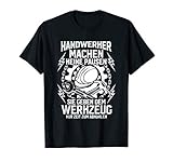 Herren Handwerker Handwerk KFZ Mechaniker Lustiger Spruch T-Shirt