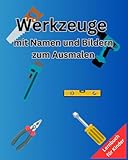 Werkzeuge - mit Namen und Bildern zum Ausmalen - für Kinder