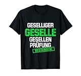 Geselliger Gessellen Prüfung Bestanden Landschaftsbau Garten T-Shirt