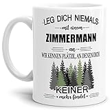 Tassendruck Berufe-Tasse Leg Dich Niemals mit einem Zimmermann an - Geschenk-Idee/Büro/Job/Arbeit/Witzig/Lustig/Weiss