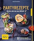 Partyrezepte: Nichts wie ran ans Büfett! (GU Küchenratgeber Classics)