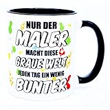 Nur der Maler macht diese graue Welt bunter Tasse Becher Geschenke Geburtstag Geschenkidee Zubehör Spruch Mann Meister Prüfung Lackierer Malermeister Kaffeetasse Kaffeebecher Geselle Azubi