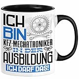 Kfz-Mechatroniker Ausbildung Tasse Geschenk Ich Bin Kfz-Mechatroniker In Der Ausbildung Ich Darf Das Geschenkidee Spruch (Schwarz)