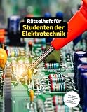 Rätselheft für Studenten der Elektrotechnik mit vielen Fachbegriffen.: Tolles Geschenk für Elektrotechniker-Studenten: Rätsel und Knobelei in einem ... für Fachkräfte der Elektrotechnik.