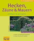 Hecken, Zäune und Mauern einfach & attraktiv