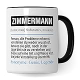 Tasse Zimmermann lustig, Zimmermann Geschenk Beruf, Spruch Kaffeebecher Zimmermänner Geschenkidee, Beruf Zimmerer Kaffee-Tasse Teetasse Becher