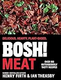 BOSH! Meat: The bestselling plant-based, meat-free cookbook from your go-to vegan authors, with new delicious, easy and simple recipes to explore