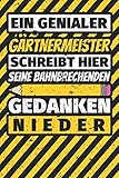 Notizbuch liniert: Gärtnermeister Geschenke lustig Abschluss Geschenkidee Beruf